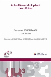 Emmanuel Roger France et Maximilien Arnoldy - Actualités en droit pénal des affaires.
