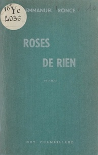 Emmanuel Ronce - Roses de rien.