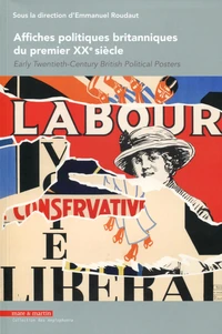 Affiches politiques britanniques : du premier 20e siècle