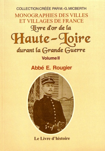 Livre d'or de la Haute-Loire durant la Grande Guerre. Volume 2
