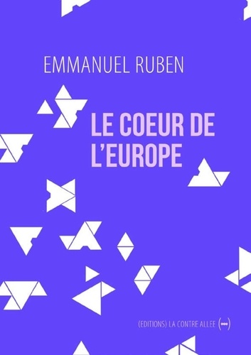 Emmanuel Ruben - Le coeur de l'Europe.