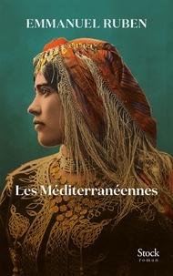 Téléchargez des livres à partir de google books mac gratuit Les méditerranéennes en francais par Emmanuel Ruben 9782234090002 PDF ePub