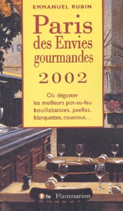 Emmanuel Rubin - Paris Des Envies Gourmandes. Edition 2002.