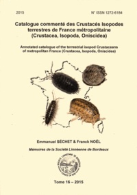 Emmanuel Séchet et Franck Noël - Catalogue commenté des Crustacés Isopodes terrestres de France métropolitaine (Crustacea, Isopoda, Oniscidea).
