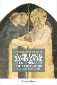 Emmanuel sena Avonyo - La spiritualité dominicaine de la compassion et de la miséricorde.