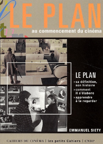 Emmanuel Siety - Le Plan Au Commencement Du Cinema.