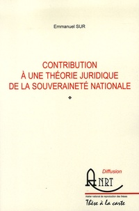 Emmanuel Sur - Contribution à une théorie juridique de la souveraineté nationale.