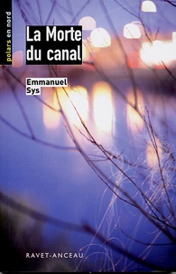 Emmanuel Sys - La Morte du canal.