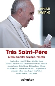 Emmanuel Tagnard - Très Saint-Père - Lettres ouvertes au pape François.