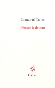 Emmanuel Terray - Penser à droite.