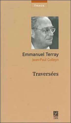Emmanuel Terray et Jean-Paul Colleyn - Traversées - Livres, action et voyages.