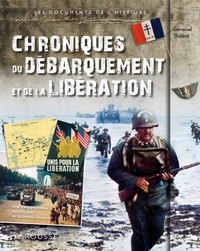 Emmanuel Thiébot - Chroniques du débarquement et de la Libération.