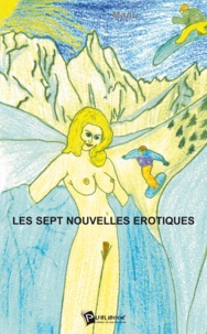 Emmanuel Thiery - Les sept nouvelles erotiques.