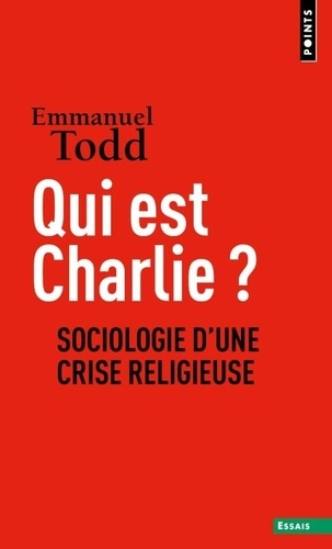 Qui est Charlie ?. Sociologie d'une crise religieuse