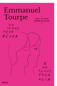 Emmanuel Tourpe - Un temps pour rêver & un temps pour agir.