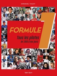 Emmanuel Touzot - Formule 1 - Tous les pilotes de 1950 à nos jours.