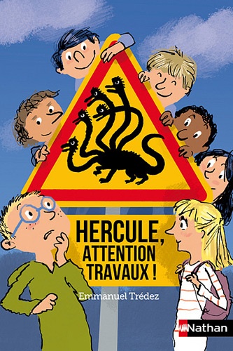 Emmanuel Trédez - Hercule, attention travaux !.