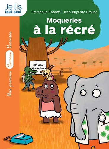 Emmanuel Trédez - Le détective de la savane : Moqueries à la récré !.