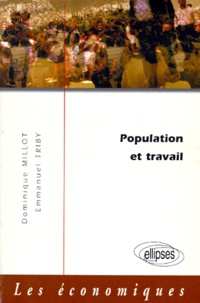 Emmanuel Triby et Dominique Millot - Population et travail.