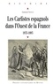 Emmanuel Tronco - Les Carlistes espagnols dans l'Ouest de la France (1833-1883).