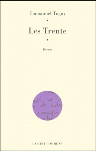 Emmanuel Tugny - Les Trente.
