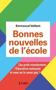 Emmanuel Vaillant - Bonnes nouvelles de l'école.