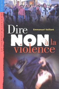 Emmanuel Vaillant - Dire Non A La Violence.