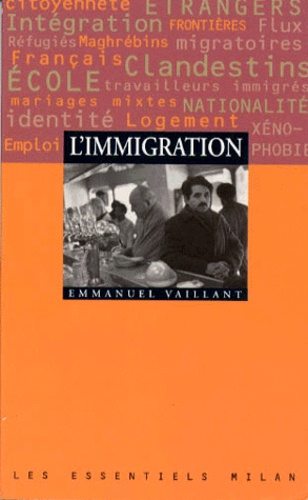 Emmanuel Vaillant - L'immigration.