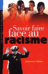 Emmanuel Vaillant - Savoir Faire Face Au Racisme.