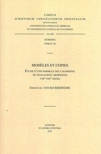 Emmanuel Van Elverdinghe - Modèles et copies - Etude d'une formule des colophons de manuscrits arméniens (VIIIe-XIXe siècles).