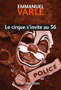 Emmanuel Varle - Le cirque s'invite au 36.