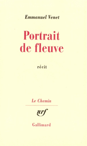 Emmanuel Venet - Portrait de fleuve - Récit.