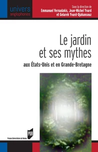 Le jardin et ses mythes aux Etats-Unis et en Grande-Bretagne