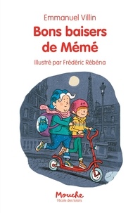 Emmanuel Villin et Frédéric Rébéna - Bons baisers de Mémé - A partir de 6 ans.