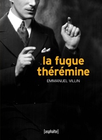 Emmanuel Villin - La Fugue Thérémine.