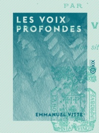 Emmanuel Vitte - Les Voix profondes.