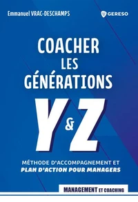 Managers, coachez les générations Y et Z