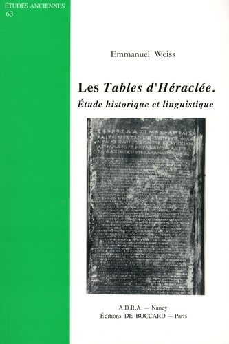 Emmanuel Weiss - Les Tables d'Héraclée - Etude historique et linguistique.