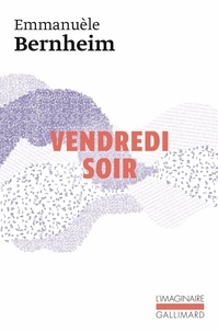 Téléchargements de livres gratuits pdf Vendredi soir (Litterature Francaise) par Emmanuèle Bernheim, Claire Denis, Alain Cavalier