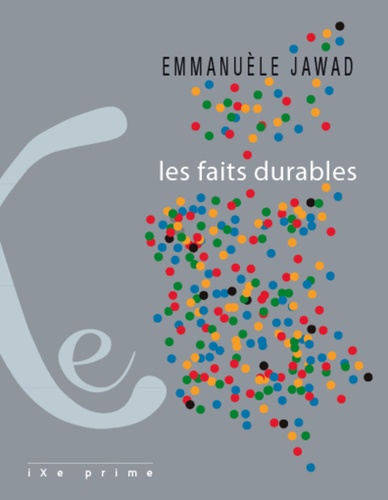 Emmanuèle Jawad - Les faits durables.