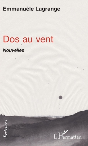 Emmanuèle Lagrange - Dos au vent - Nouvelles.