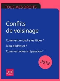 Emmanuèle Vallas et Sylvie Lacroux - Conflits de voisinage 2019 - Comment résoudre les litiges ? A qui s'adresser ? Comment obtenir réparation ?.