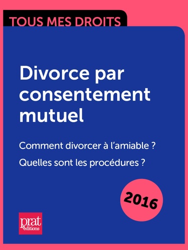 Divorce par consentement mutuel. Comment divorcer à lamiable ? Quelles sont les procédures ?