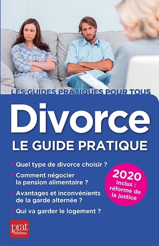 Divorce. Le guide pratique  Edition 2020