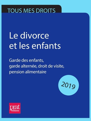 Emmanuèle Vallas-Lenerz - Le divorce et les enfants 2019 - Garde des enfants, garde alternée, droit de visite, pension alimentaire.