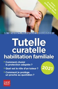 Tutelle, curatelle, habilitation familiale