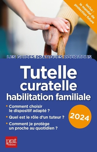 Tutelle, curatelle habilitation familiale  Edition 2024