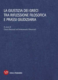 La giustizia dei greci tra riflessione filosofica e prassi giudiziaria