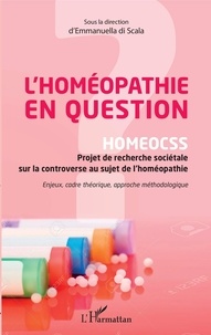Emmanuella Di Scala - L'homéopathie en question - HOMEOCSS - Projet de recherche sociétale sur la controverse au sujet de l'homéopathie.