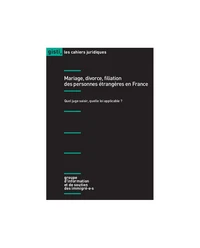 Mariage, divorce, filiation des personnes étrangères en France